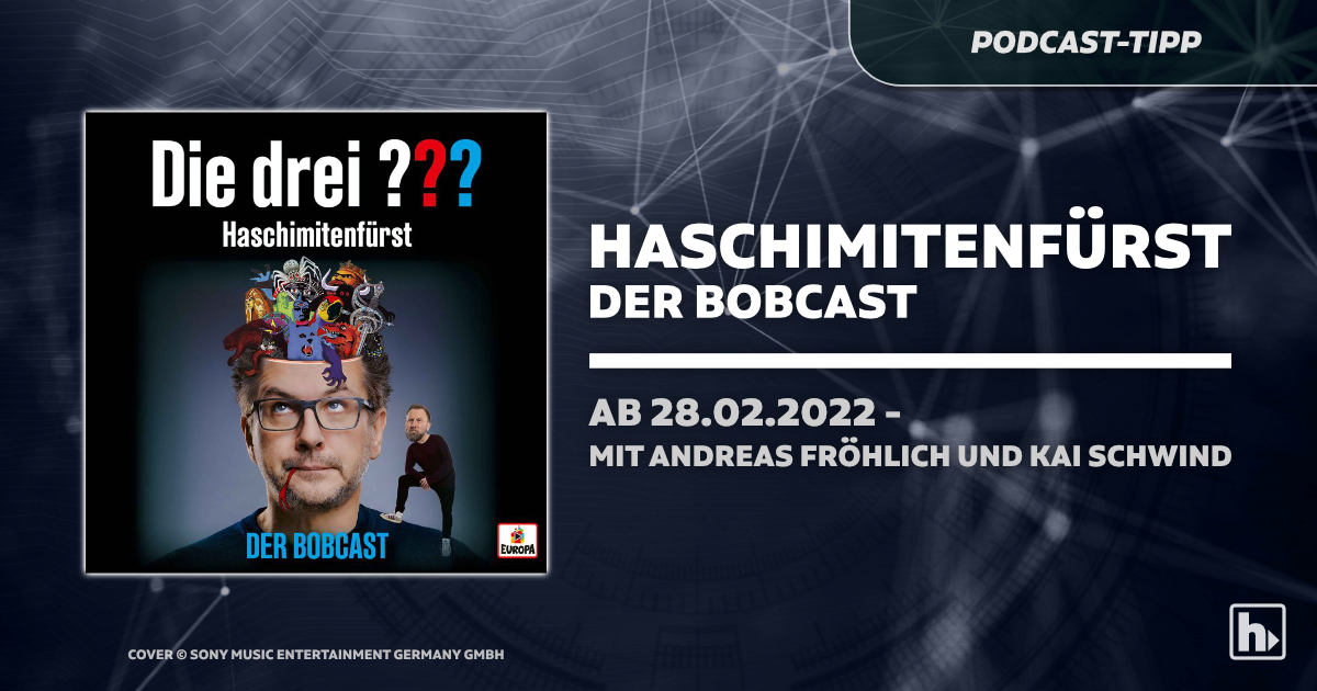 Haschimitenfürst – Der Bobcast. Ab 28.02. mit Andreas Fröhlich und Kai Schwind