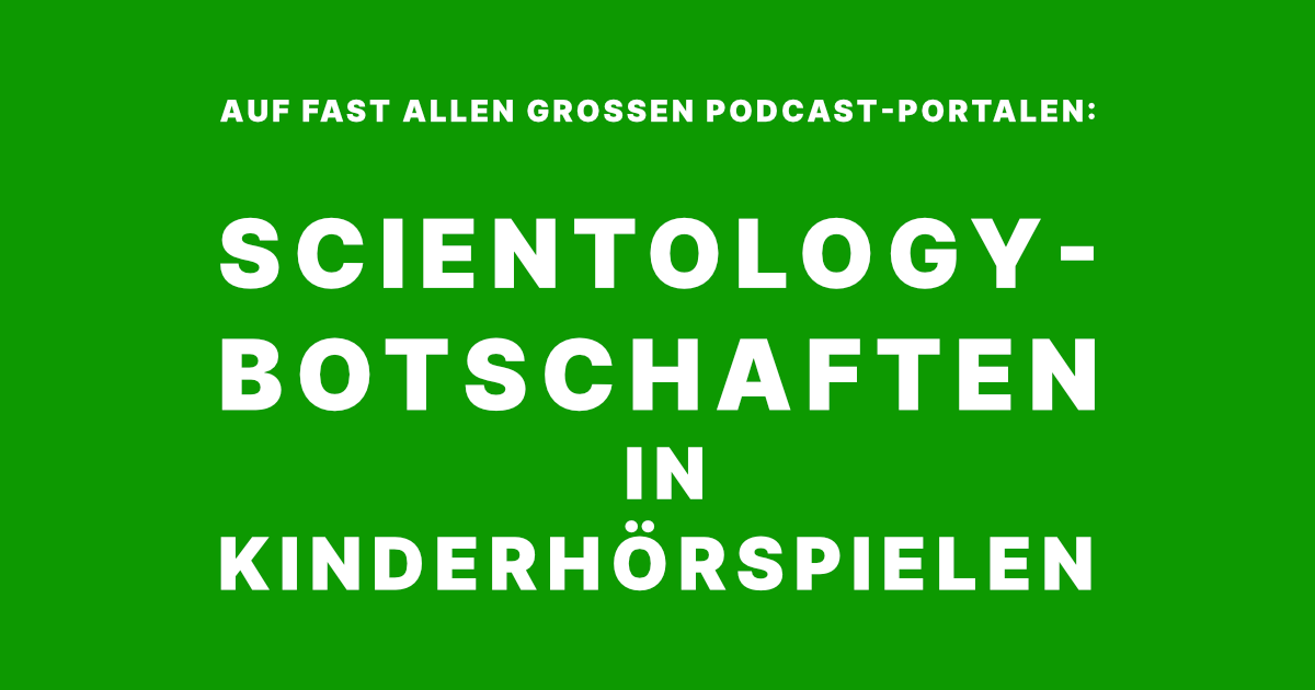 Kinderhörspiele mit Scientology-Botschaften auf fast allen großen Podcast-Portalen