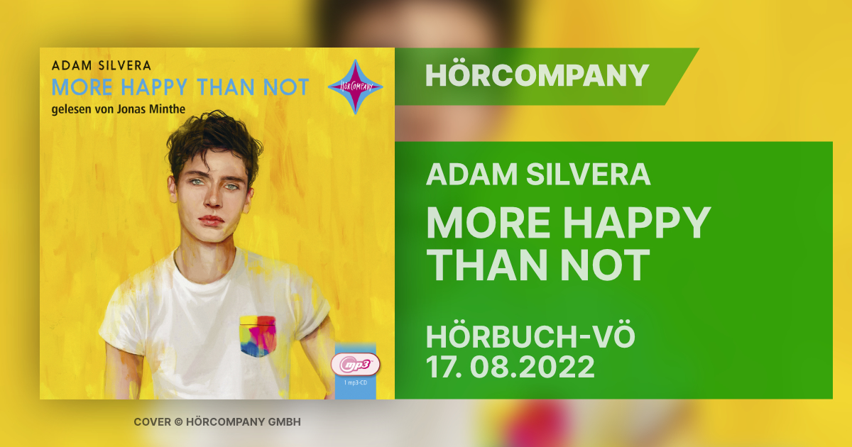 Adam Silvers Debütroman MORE HAPPY THAN NOT erscheint am 17.08.2022 als Hörbuch bei der Hörcompany | Cover © Hörcompany GmbH