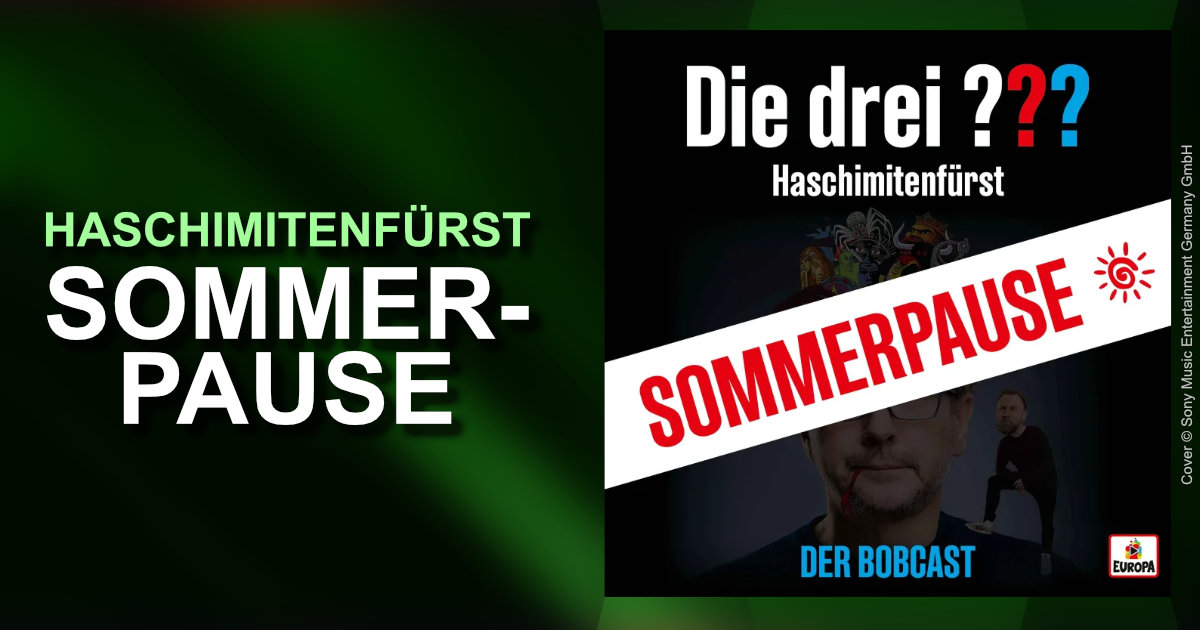 News zur Sommerpausen-Episode von "Haschimitenfürst: Der Bobcast" | Cover © Sony Music Entertainment Germany GmbH