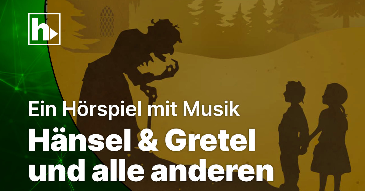 Hänsel & Gretel und alle anderen – neues Hörspiel von blubb. Hörspiele online