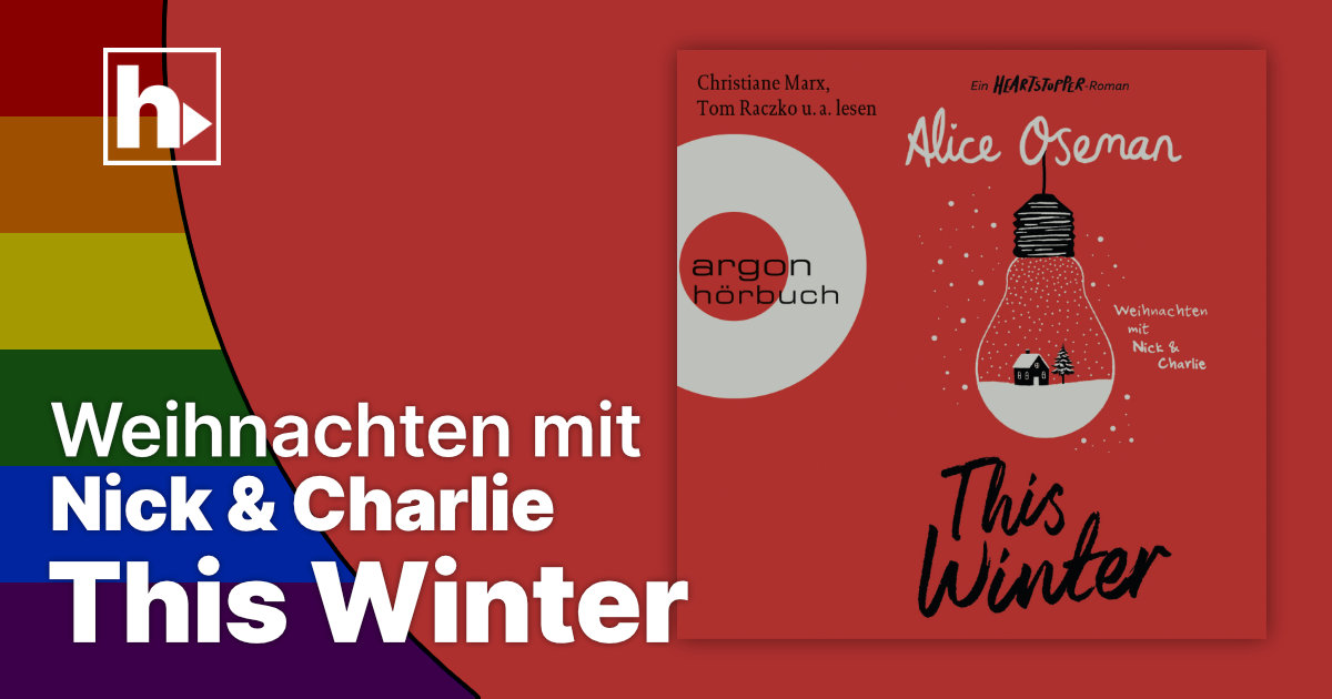 HEARTSTOPPER-Hörbuch: „This Winter - Weihnachten mit Nick & Charlie“ erscheint am 16.11.2022 beim Argon Verlag | Cover © Argon Verlag AVE GmbH